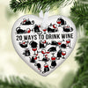 20 Ways To Drink Wine Heart Ceramic Ornament, Christmas Ornament, Christmas Gift