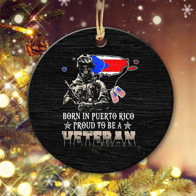 Born in Puerto Rico, Proud to be a Veteran Ornament, Christmas Ornament, Christmas Gift, Ceramic Circle Ornament