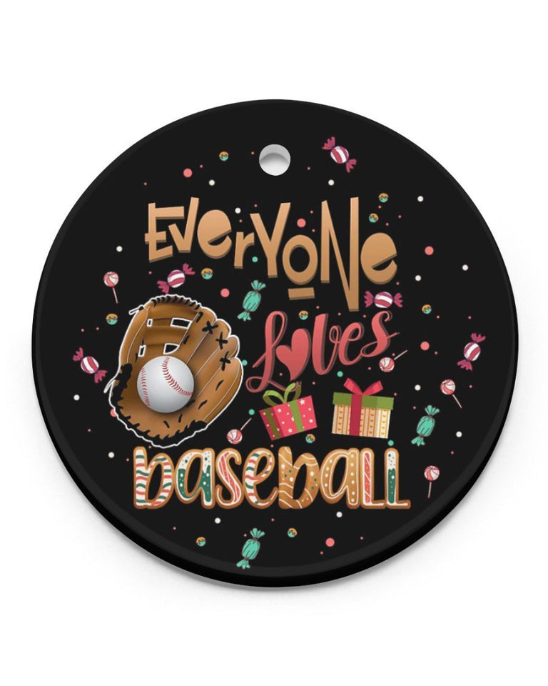 Everyone Loves Baseball Gift For You Circle Ornament, Christmas Ornament, Christmas Gift