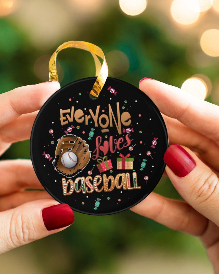 Everyone Loves Baseball Gift For You Circle Ornament, Christmas Ornament, Christmas Gift