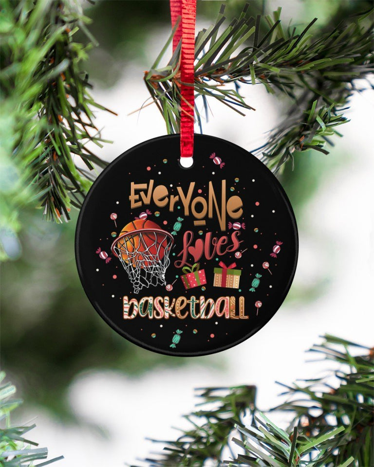 Everyone Loves Basketball Gift For You Circle Ornament, Christmas Ornament, Christmas Gift