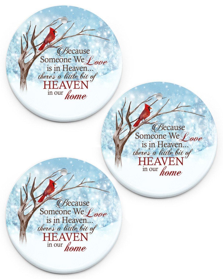 Because Someone We Love Is In Heaven Ornament Circle Ornament, Christmas Ornament, Christmas Gift