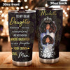 Camellia Personalized Afro Girl To My Dear Daughter Loving Letters Stainless Steel Tumbler - Double-Walled Insulation Travel Thermal Cup With Lid Mother Gift For Girl Daughter