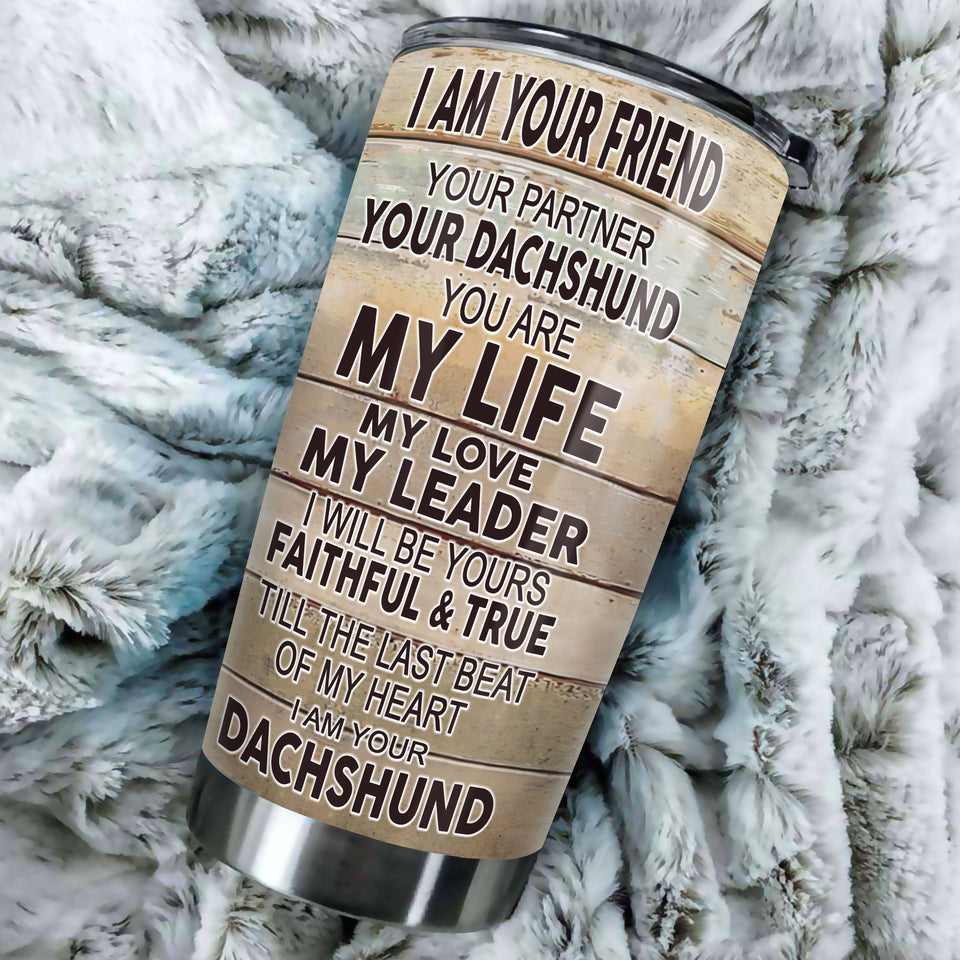 Camellia Persionalized 3D I Am Your Dachshund Stainless Steel Tumbler - Customized Double - Walled Insulation Thermal Cup With Lid Gift For Dog Lover