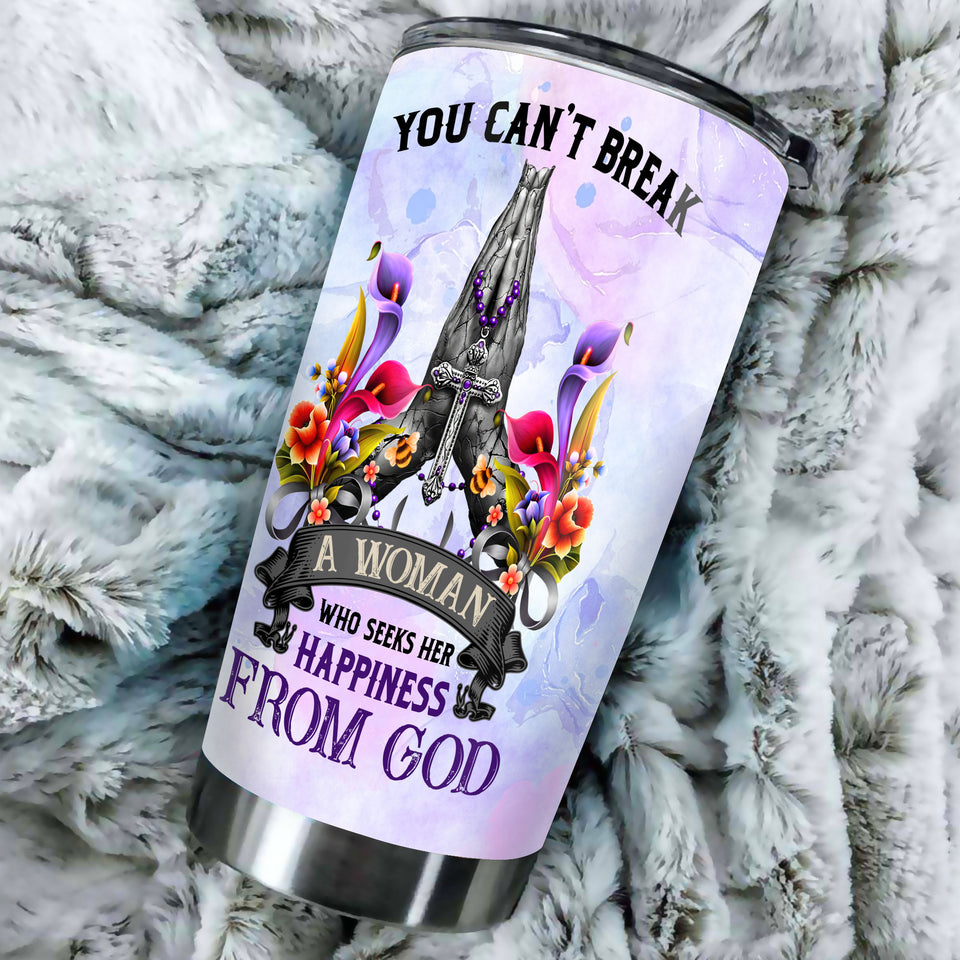 Camellia Personalized You Can't Break A Woman Who Seeks Happiness From God Stainless Steel Tumbler-Double-Walled Travel Therma Cup With Lid