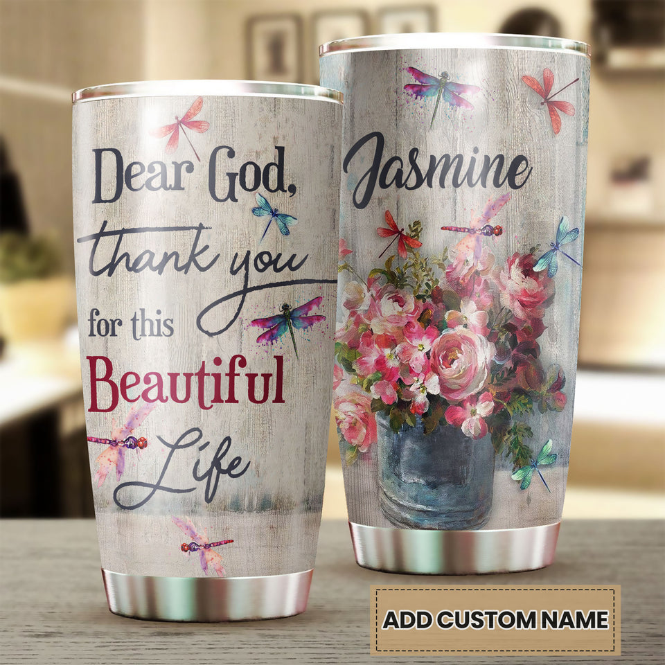 Camellia Personalized Dragonfly Flowers Dear God Thank You For This Beautiful Life Stainless Steel Tumbler - Customized Double-Walled Insulation Travel Thermal Cup With Lid Gift For Christian