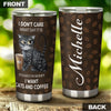Camellia Personalized 3D Cat I Dont Care What Day It Is Its Early Im Grumpy I Want Cats And Coffee Stainless Steel Tumbler - Customized Double-Walled Insulation Travel Thermal Cup With Lid