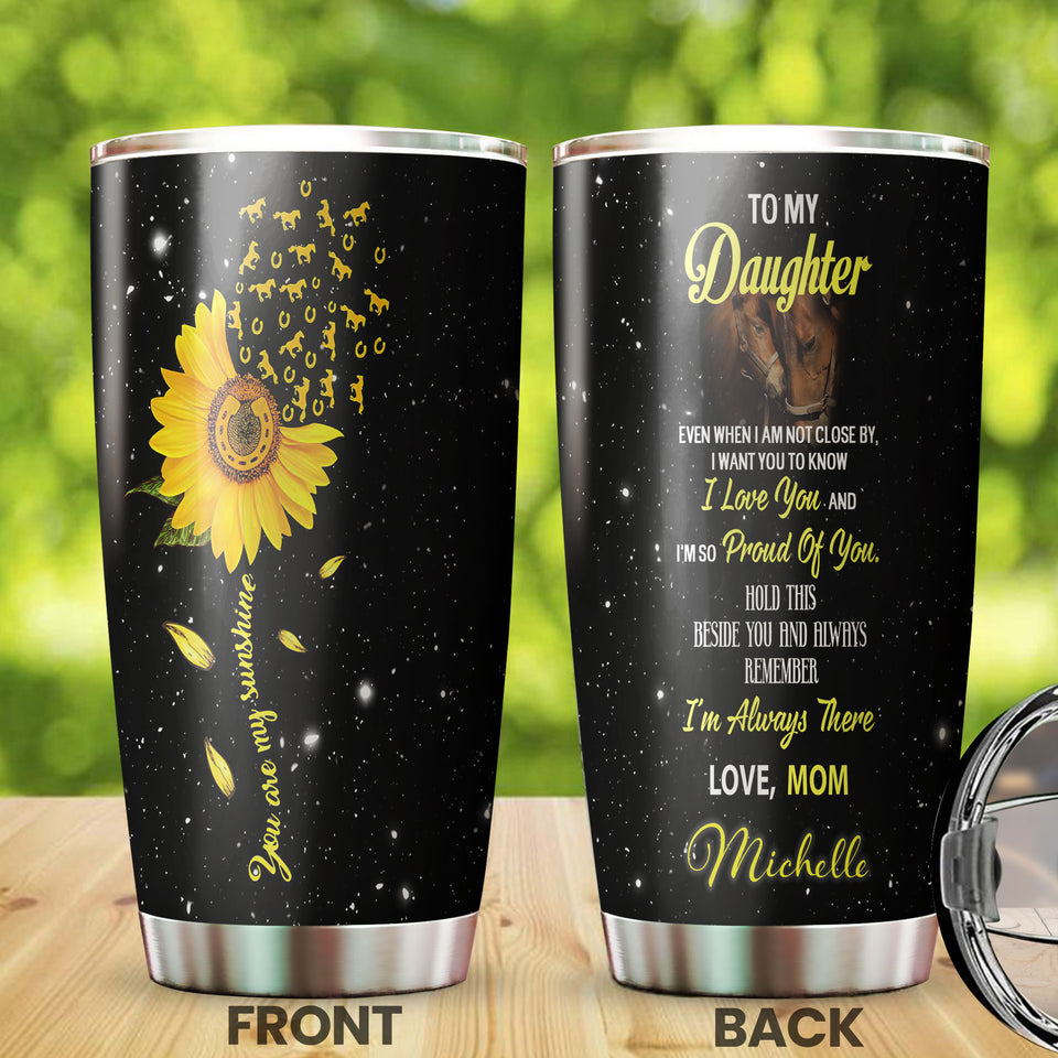 Camellia Personalized Horse To My Daughter You Are My Sunshine Stainless Steel Tumbler - Double-Walled Insulation Vacumm Flask - Gift For Horse Lovers, Cowgirls, Cowboys, Daughter