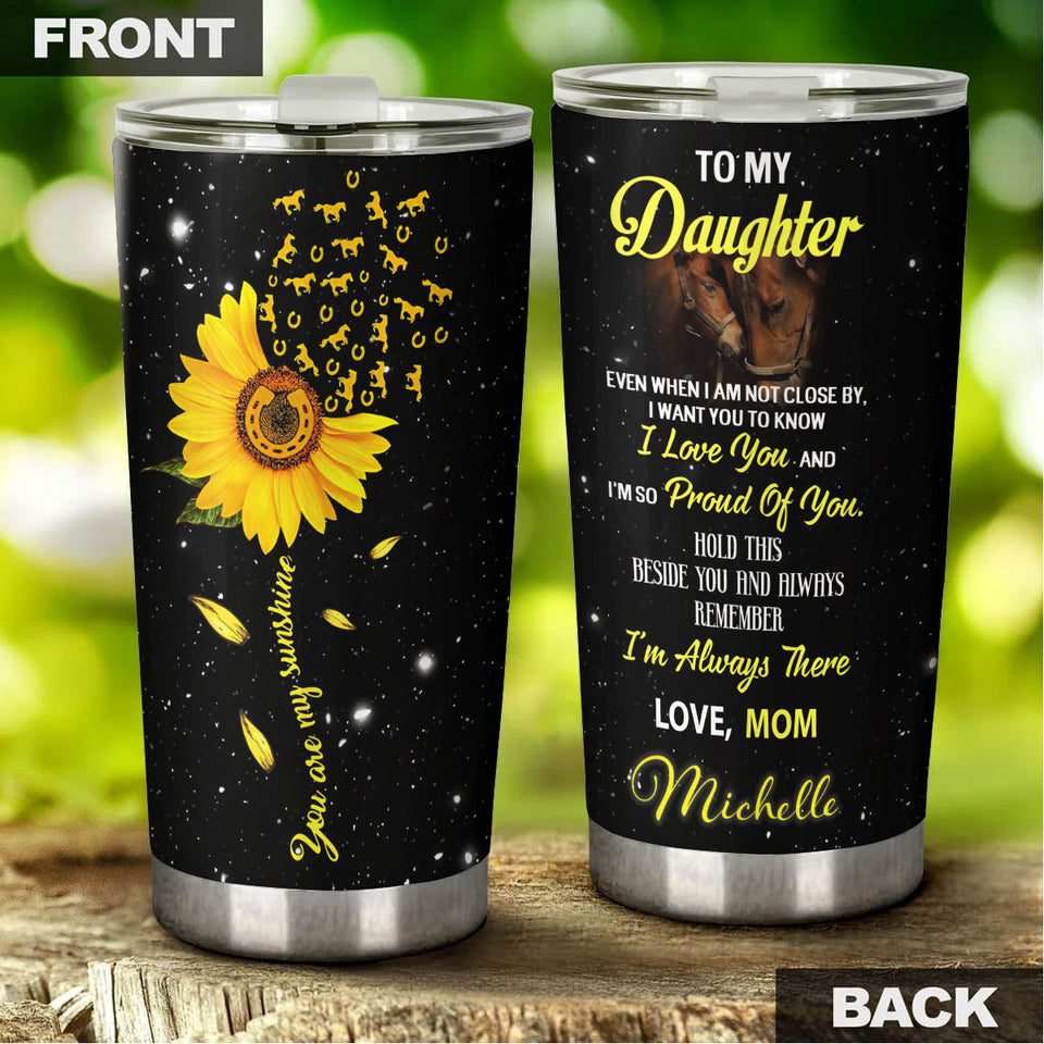 Camellia Personalized Horse To My Daughter You Are My Sunshine Stainless Steel Tumbler - Double-Walled Insulation Vacumm Flask - Gift For Horse Lovers, Cowgirls, Cowboys, Daughter