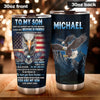 Camellia Personalized American Eagle Quotes From Mom To Son Stainless Steel Tumbler - Double-Walled Insulation Vacumm Flask - Gift For American Soldier, Christmas Gift, Son's Birthday