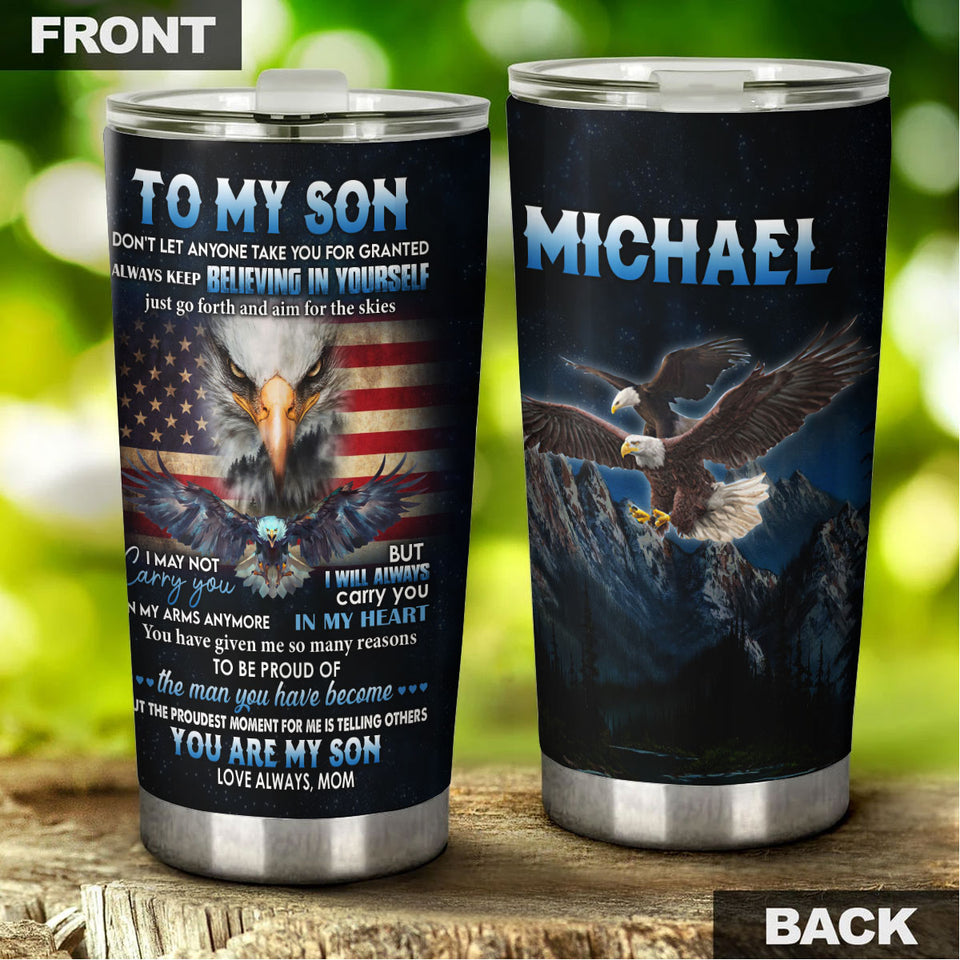 Camellia Personalized American Eagle Quotes From Mom To Son Stainless Steel Tumbler - Double-Walled Insulation Vacumm Flask - Gift For American Soldier, Christmas Gift, Son's Birthday