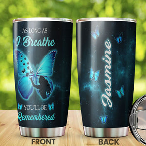 Camellia Personalized Butterfly As Long As I Breathe You'll Be Remembered Stainless Steel Tumbler - Double-Walled Insulation Vacumm Flask - For Thanksgiving, Memorial Day, Christians, Christmas