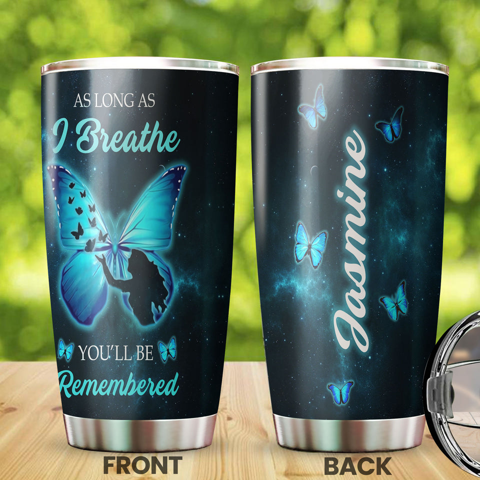 Camellia Personalized Butterfly As Long As I Breathe You'll Be Remembered Stainless Steel Tumbler - Double-Walled Insulation Vacumm Flask - For Thanksgiving, Memorial Day, Christians, Christmas
