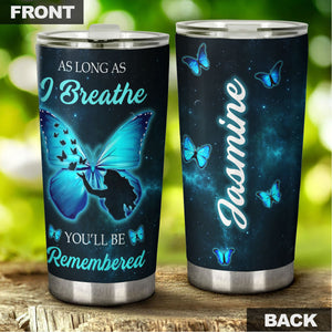 Camellia Personalized Butterfly As Long As I Breathe You'll Be Remembered Stainless Steel Tumbler - Double-Walled Insulation Vacumm Flask - For Thanksgiving, Memorial Day, Christians, Christmas