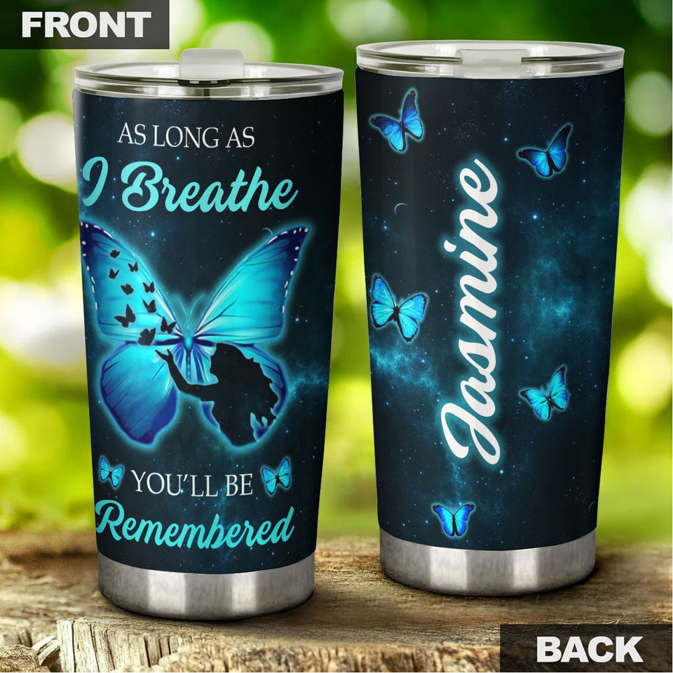 Camellia Personalized Butterfly As Long As I Breathe You'll Be Remembered Stainless Steel Tumbler - Double-Walled Insulation Vacumm Flask - For Thanksgiving, Memorial Day, Christians, Christmas