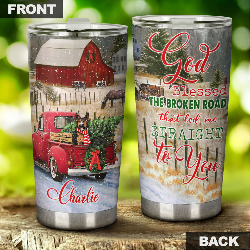 Camellia Personalized Christmas Germand   Shepherd God Blessed The Broken Road that Led Me Straight To You Stainless Steel Tumbler - Customized Double-Walled Insulation Travel Thermal Cup With Lid