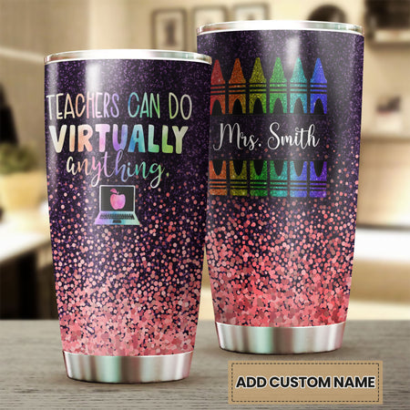 Camellia Persionalized Teacher Can Do Virtually Anything Stainless Steel Tumbler - Customized Double - Walled Insulation Travel Thermal Cup With Lid Gift For Teacher