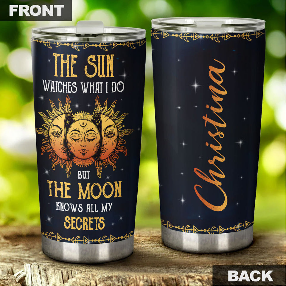 Camellia Personalized The Sun Watches What I do But The Moon Knows All My Secrets Stainless Steel Tumbler- Sweat-Prood Travel Cup With Lid