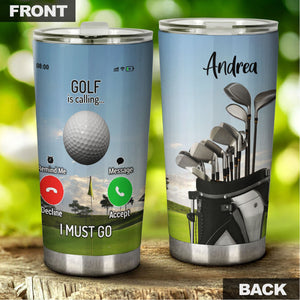 Camellia Personalized Golf Is Calling And I Must Go Stainless Steel Tumbler-Double-Walled Travel Therma Cup With Lid Gift For Golf Player 01