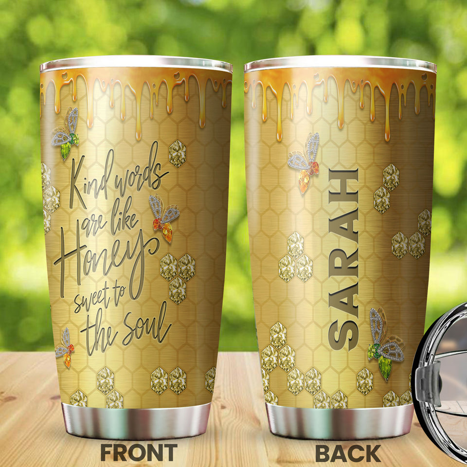 Camellia Personalized Kind Word Are Like Honey Stainless Steel Tumbler - Double-Walled Insulation Vacumm Flask - Gift For Bee Keepers, Bee Lovers