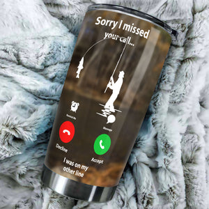 Camellia Personalized Fisherman Sorry I Missed The Call I Was On My Other Life Stainless Steel Tumbler - Customized Double-Walled Insulation Travel Thermal Cup With Lid