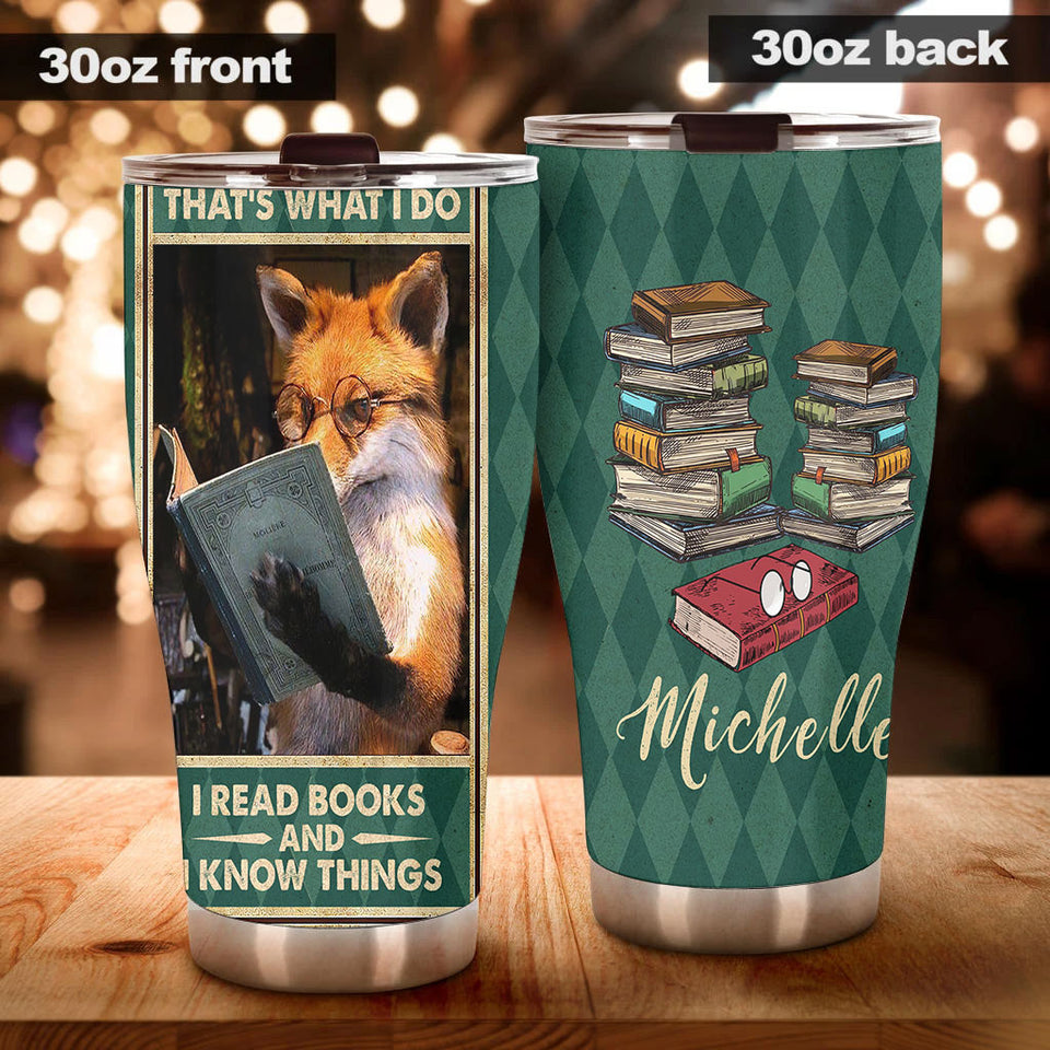Camellia Personalized Fox Thats What I Do I Read Book And I Know Thing Stainless Steel Tumbler - Customized Double-Walled Insulation Travel Thermal Cup With Lid Gift For Book Lover