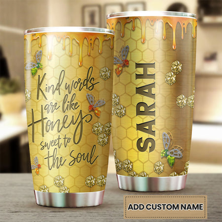 Camellia Personalized Kind Word Are Like Honey Stainless Steel Tumbler - Double-Walled Insulation Vacumm Flask - Gift For Bee Keepers, Bee Lovers