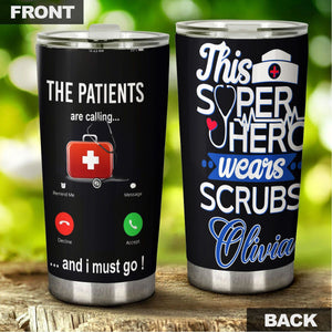 Camellia Personalized Nurse The Patient Are Calling Stainless Steel Tumbler - Double-Walled Insulation Vacumm Flask - Gift For Nurse, Christmas Gift, International Nurses Day
