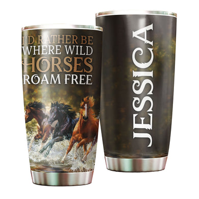 Camellia Personalized Horse Id Rather Where Wild Horses Roam Free Stainless Steel Tumbler - Customized Double-Walled Insulation Travel Thermal Cup With Lid Gift For Horse Rider Cowboy Cowgirl