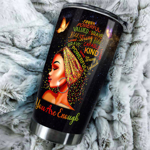 Camellia Personalized Black Woman  You Are Enough Powerful Stainless Steel Tumbler - Double-Walled Insulation Vacumm Flask - Gift For Black Queen, International Women's Day, Hippie Girls