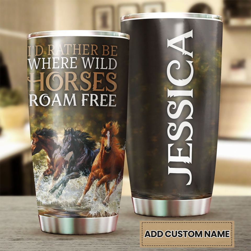 Camellia Personalized Horse Id Rather Where Wild Horses Roam Free Stainless Steel Tumbler - Customized Double-Walled Insulation Travel Thermal Cup With Lid Gift For Horse Rider Cowboy Cowgirl
