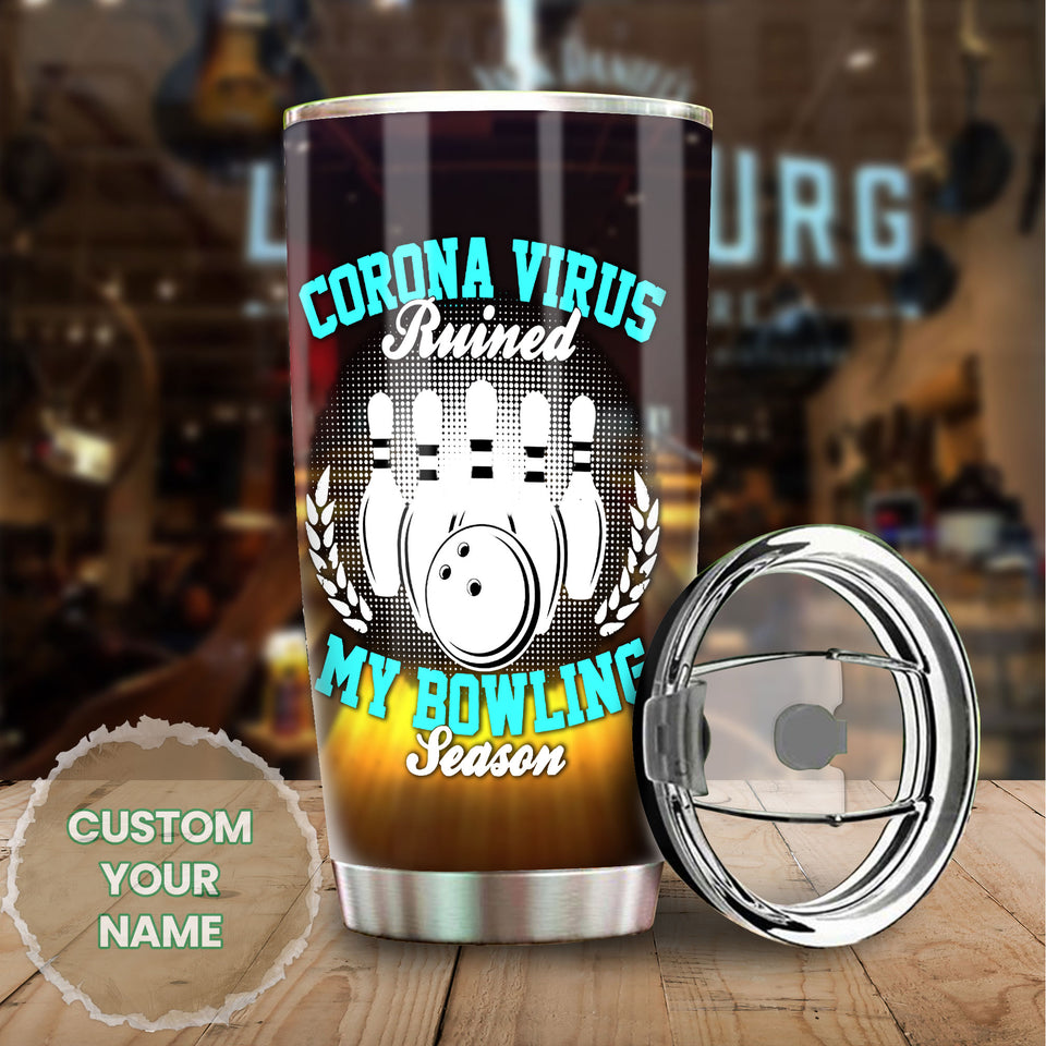 Camellia Personalized Corona Virus Ruined My Bowling Stainless Steel Tumbler - Double-Walled Insulation Vacumm Flask - Gift For Bowling Lovers, National Bowling Day 8th August