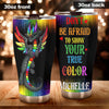 Camellia Persionalized LGBT Dragon Dont Afraid To Show Your True Color Stainless Steel Tumbler - Customized Double - Walled Insulation Travel Thermal Cup With Lid
