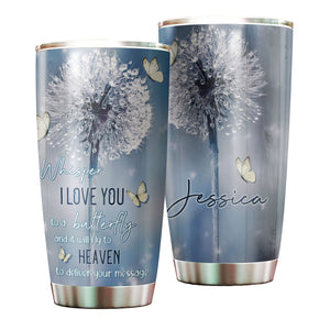 Camellia Personalized Whisper I Love You To A Butterfly Stainless Steel Tumbler - Double-Walled Insulation Vacumm Flask - For Thanksgiving, Memorial Day, Christians, Christmas Gift