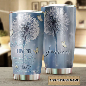 Camellia Personalized Whisper I Love You To A Butterfly Stainless Steel Tumbler - Double-Walled Insulation Vacumm Flask - For Thanksgiving, Memorial Day, Christians, Christmas Gift