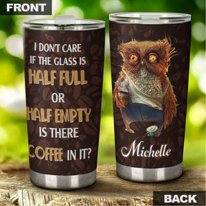 Camellia Personalized Owl Is There Coffee In It Stainless Steel Tumbler - Customized Double-Walled Insulation Travel Thermal Cup With Lid Gift For Coffee Lover
