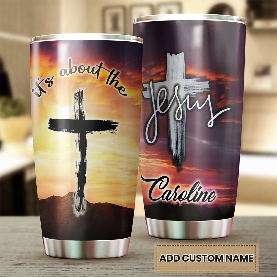 Camellia Personalized The Cross It's About The Jesus Stainless Steel Tumbler-Double-Walled Insulation Travel Cup With Lid