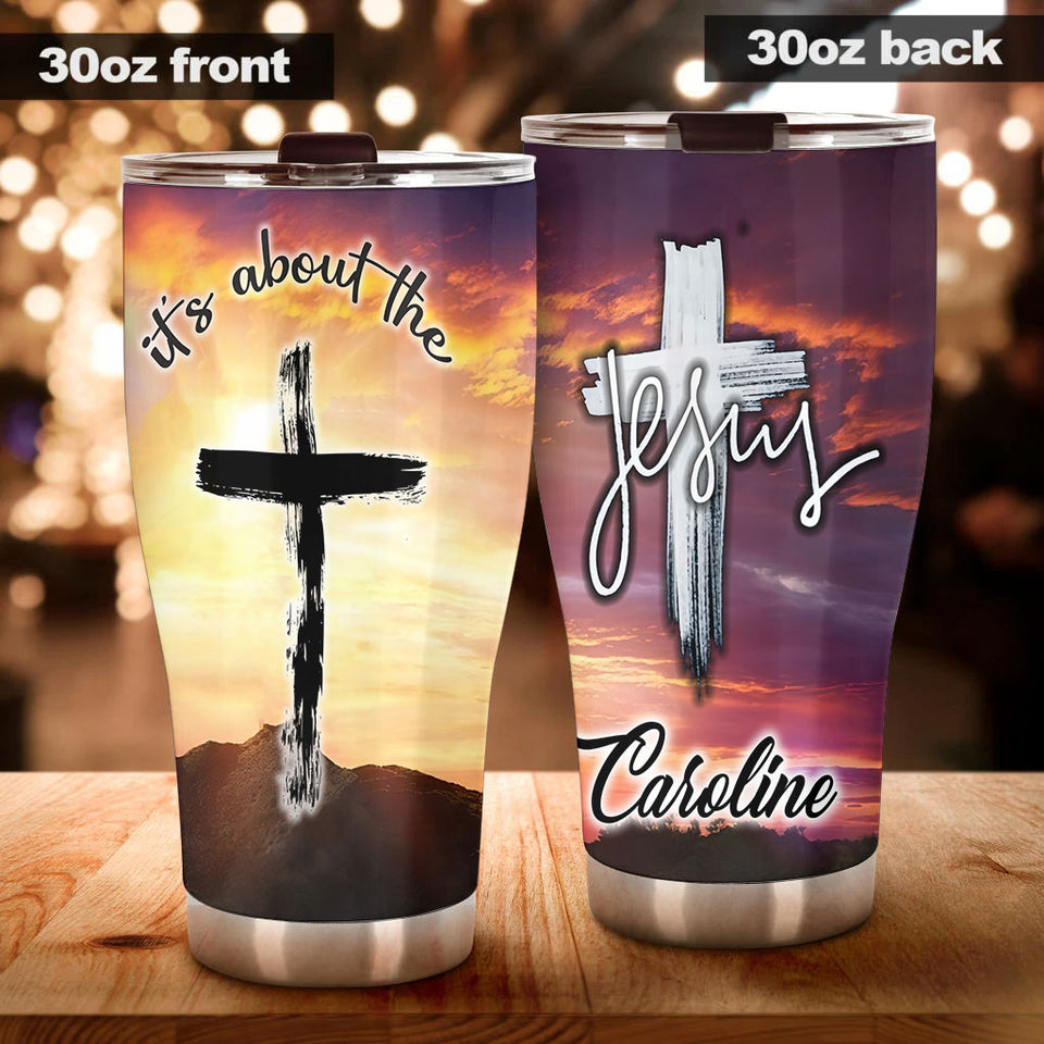 Camellia Personalized The Cross It's About The Jesus Stainless Steel Tumbler-Double-Walled Insulation Travel Cup With Lid