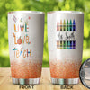 Camellia Persionalized Colorful Crayon Live Love Teach Stainless Steel Tumbler - Customized Double - Walled Insulation Travel Thermal Cup With Lid Gift For Teacher