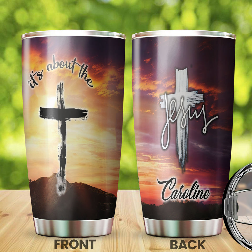 Camellia Personalized The Cross It's About The Jesus Stainless Steel Tumbler-Double-Walled Insulation Travel Cup With Lid