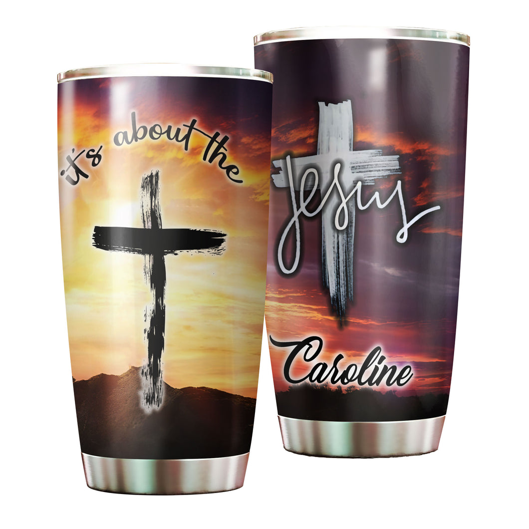 Camellia Personalized The Cross It's About The Jesus Stainless Steel Tumbler-Double-Walled Insulation Travel Cup With Lid