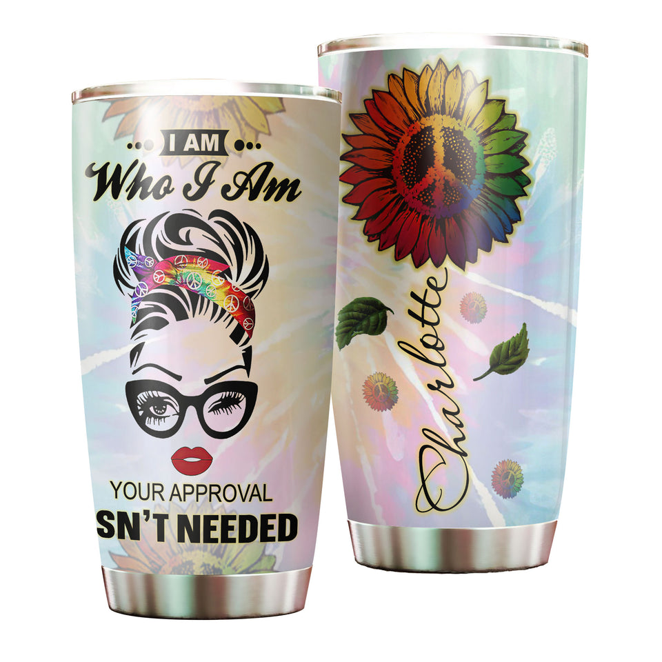 Camellia Personalized I Am Who I Am Your Approval Don't Needed Stainless Steel Tumbler-Sweat-Proof Double Wall Travel Cup With Lid Gift For Girl