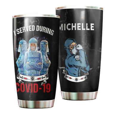 Camellia Personalized Nurse I Served Dering Covid 19 Stainless Steel Tumbler - Double-Walled Insulation Vacumm Flask - Gift For Nurse, Christmas Gift, International Nurses Day