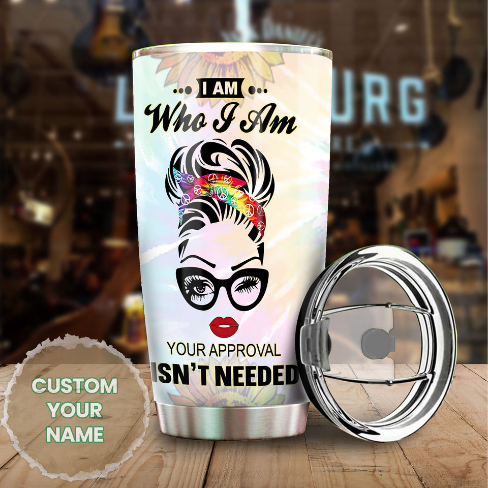 Camellia Personalized I Am Who I Am Your Approval Don't Needed Stainless Steel Tumbler-Sweat-Proof Double Wall Travel Cup With Lid Gift For Girl