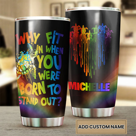 Camellia Persionalized LGBT Turtle Why Fit In When You Were Born To Stand Out Stainless Steel Tumbler - Customized Double - Walled Insulation Travel Thermal Cup With Lid
