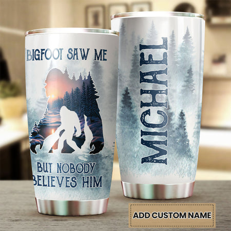 Camellia Personalized Bigfoot Saw Me But Nobody Believes Him Stainless Steel Tumbler - Double-Walled Insulation Vacumm Flask - Gift For Bigfoot Fans