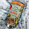 Camellia Personalized Being A Firefighter Never Ends Stainless Steel Tumbler-Double-Walled Insulation Gift For Firefighter Fireman 01