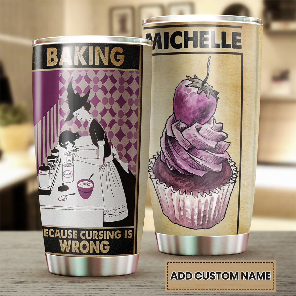 Camellia Personalized Baking Witch Becasue Crursing Is Wrong Stainless Steel Tumbler - Double-Walled Insulation Vacumm Flask - Gift For Bakers, Baking Lovers