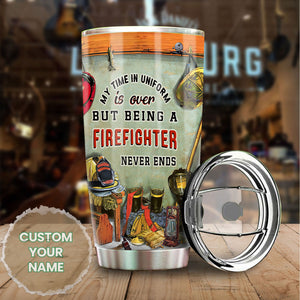 Camellia Personalized Being A Firefighter Never Ends Stainless Steel Tumbler-Double-Walled Insulation Gift For Firefighter Fireman 01