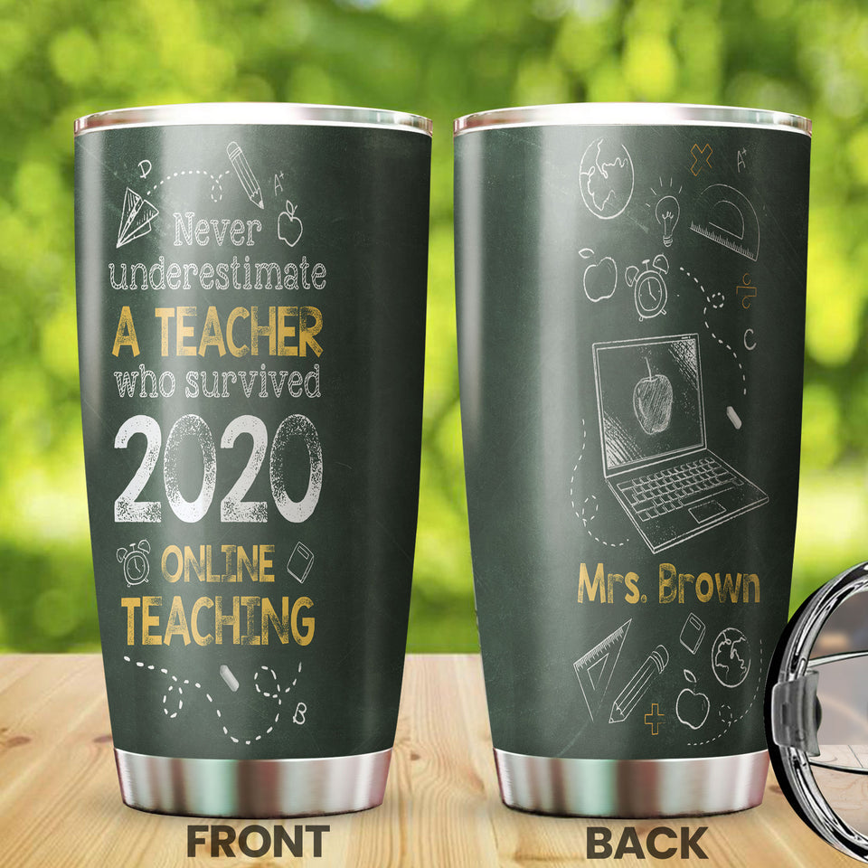 Camellia Persionalized Never Underestimate A Teacher Who Survived 2020 Online Teaching Stainless Steel Tumbler - Customized Double - Walled Insulation Travel Thermal Cup With Lid Gift For Teacher